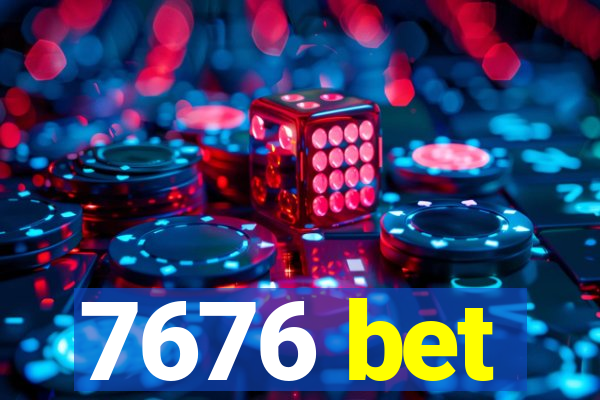 7676 bet